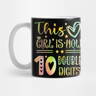 This Girl Is Now 10 Double Digits T-Shirt, It's My 10th Years Old Birthday Gift Party Outfit, Celebrating Present for Kids Daughter, Ten Yrs Mug